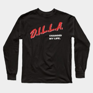 J Dilla Changed My Life Long Sleeve T-Shirt